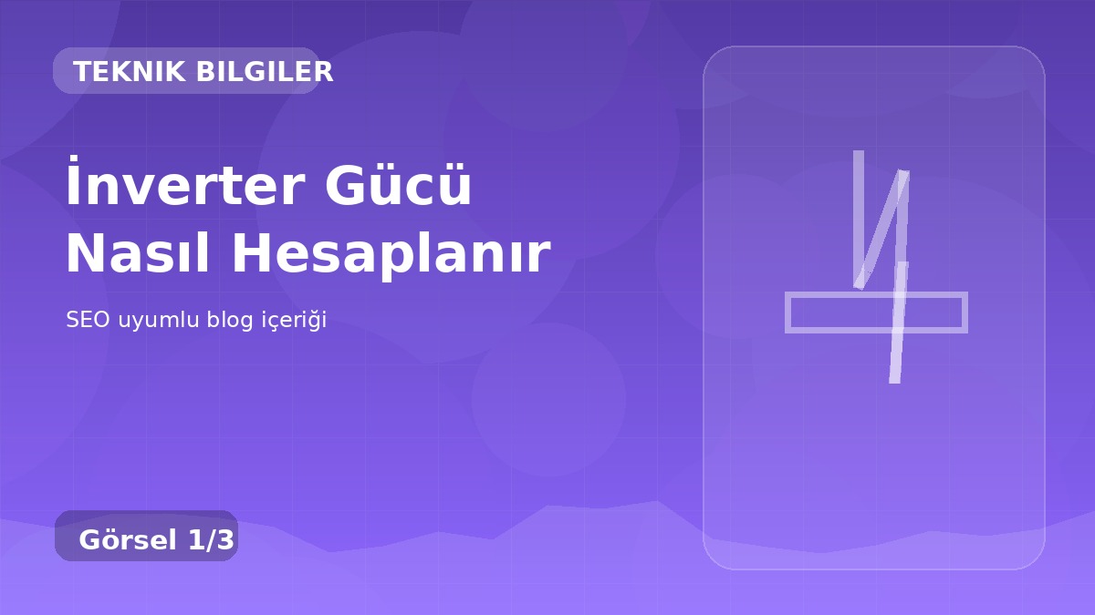İnverter Gücü Nasıl Hesaplanır