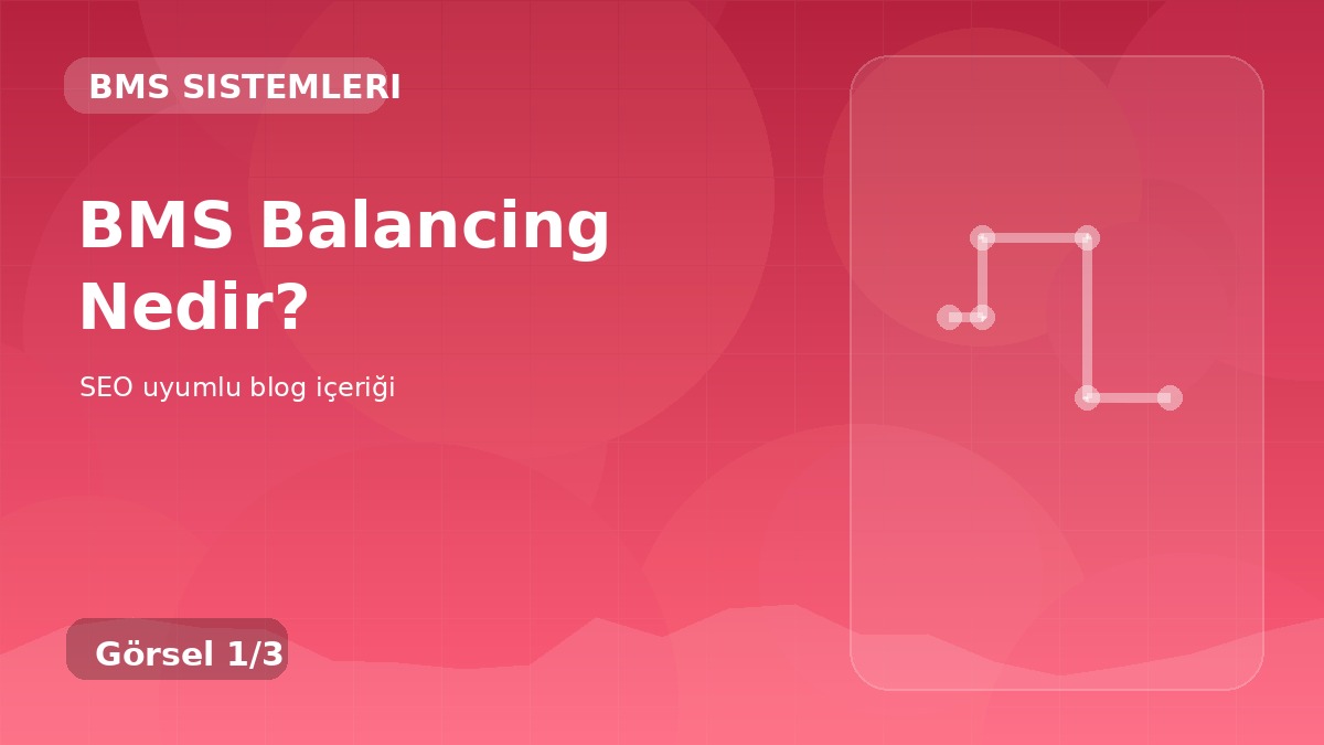 BMS Balancing Nedir?