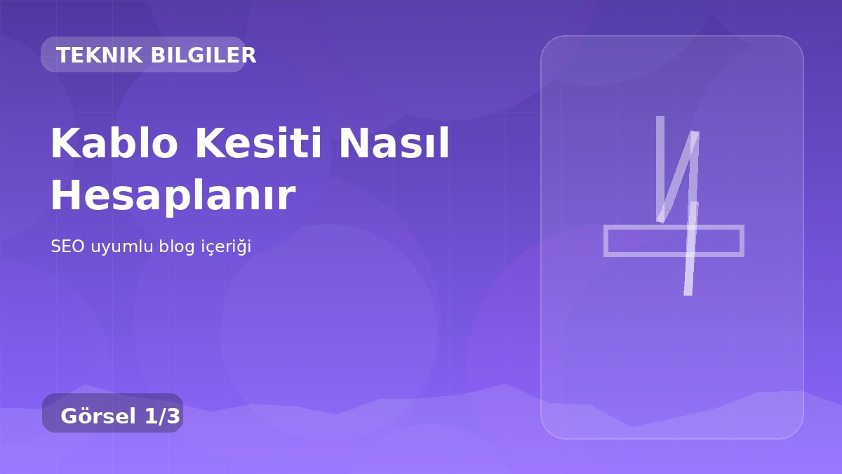 Kablo Kesiti Nasıl Hesaplanır