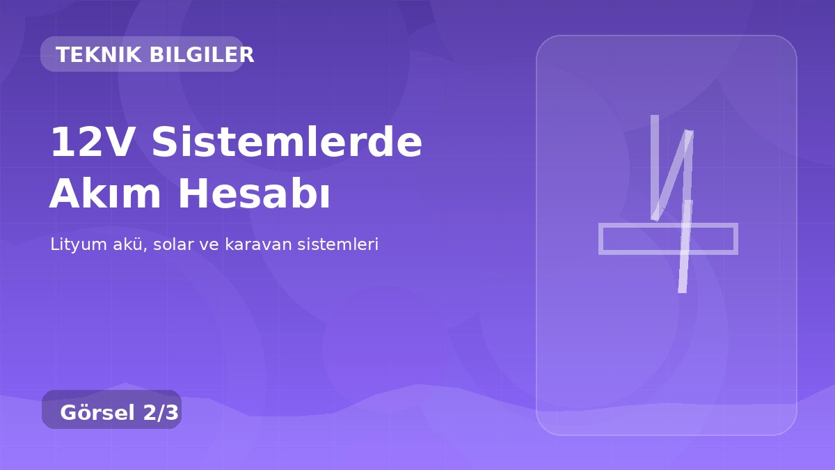12V Sistemlerde Akım Hesabı detay görseli
