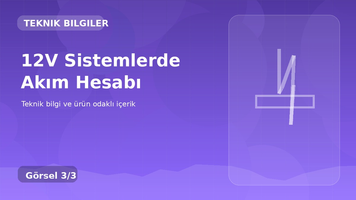 12V Sistemlerde Akım Hesabı üçüncü görsel