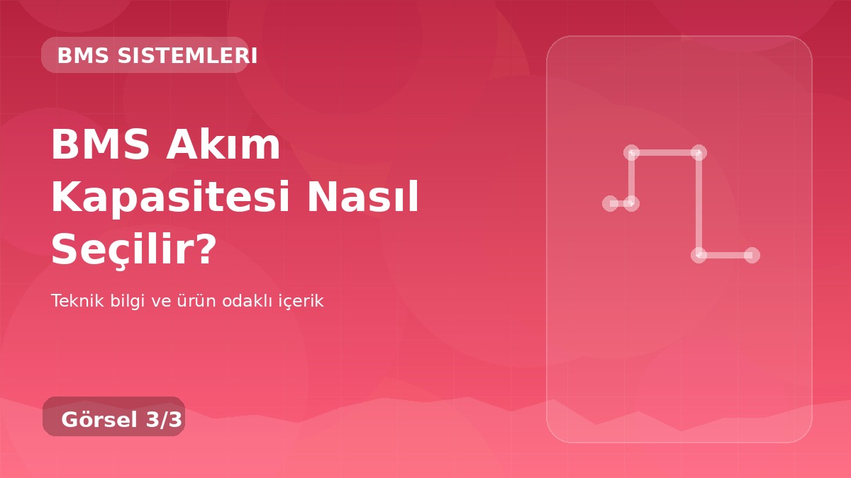 BMS Akım Kapasitesi Nasıl Seçilir? üçüncü görsel
