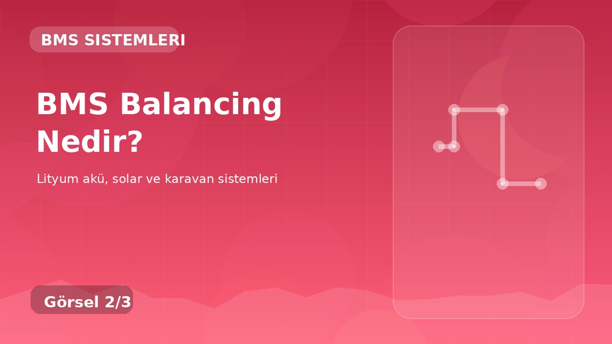 BMS Balancing Nedir? detay görseli