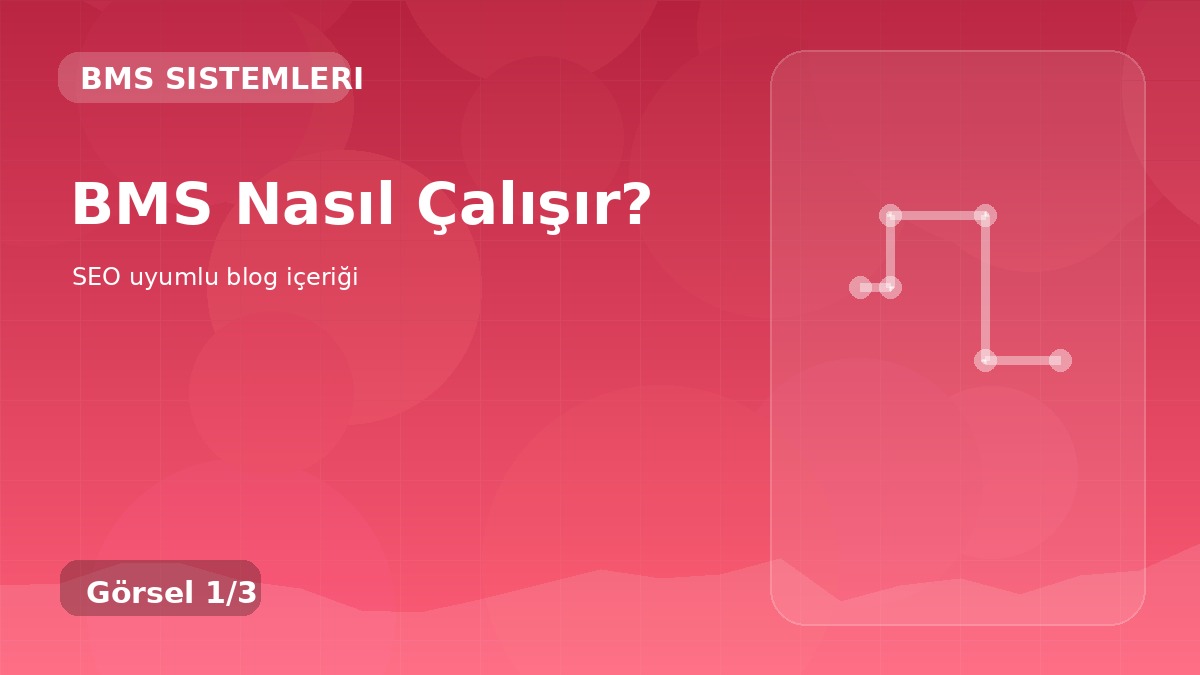 BMS Nasıl Çalışır?