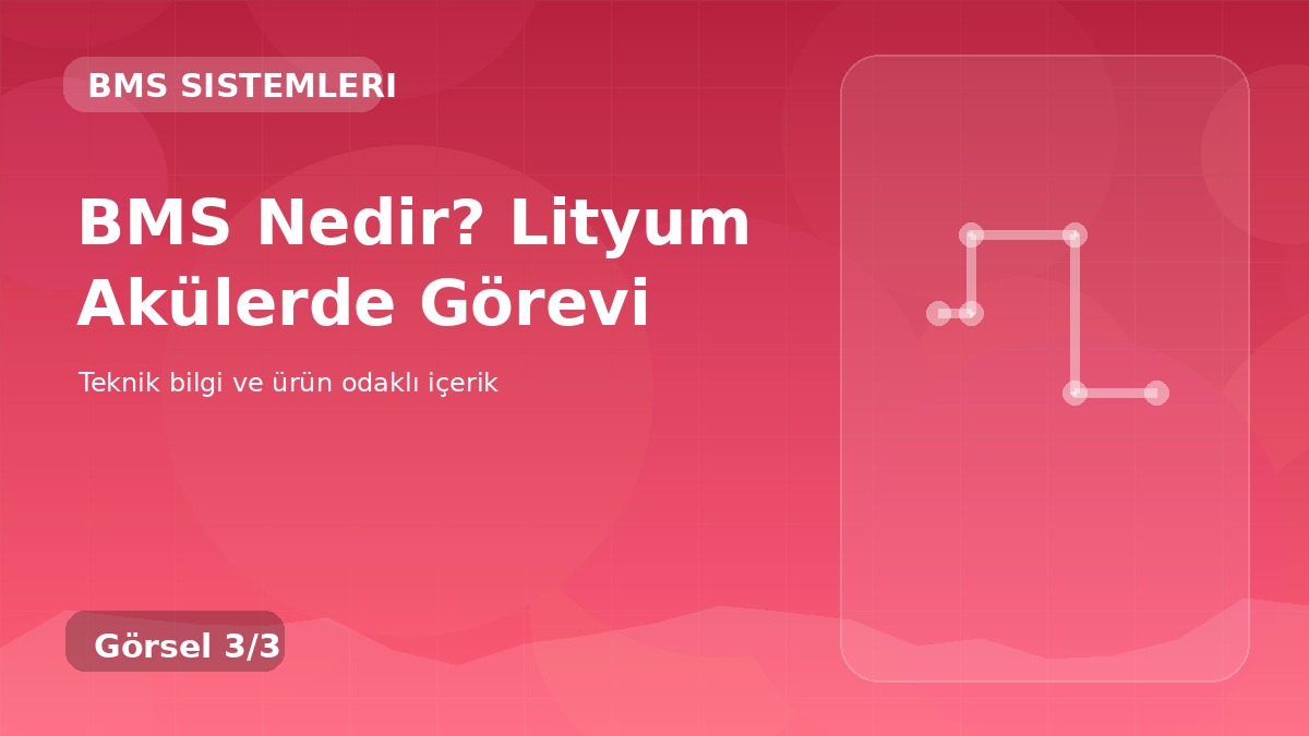 BMS Nedir? Lityum Akülerde Görevi üçüncü görsel