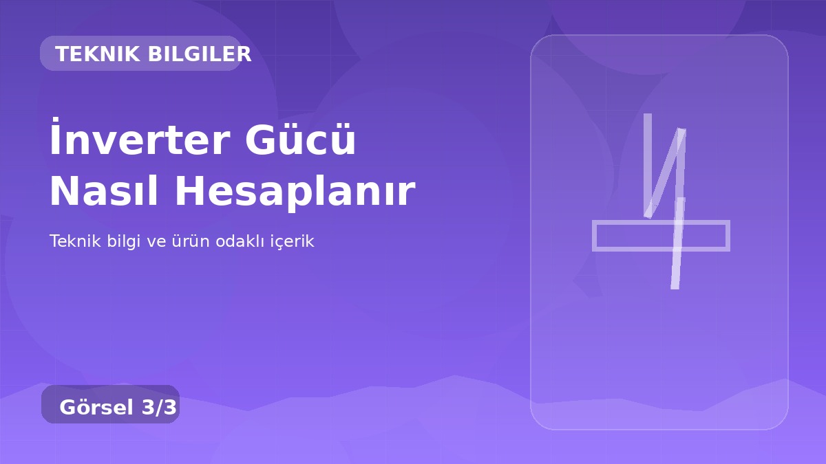 İnverter Gücü Nasıl Hesaplanır üçüncü görsel