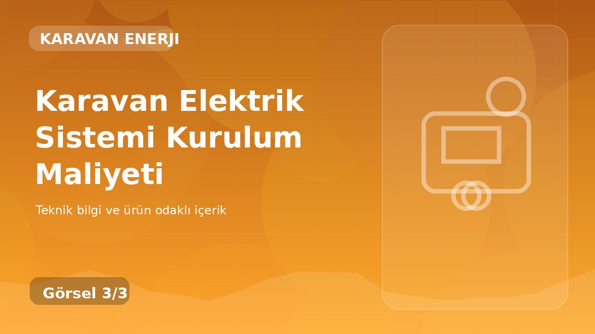 Karavan Elektrik Sistemi Kurulum Maliyeti üçüncü görsel