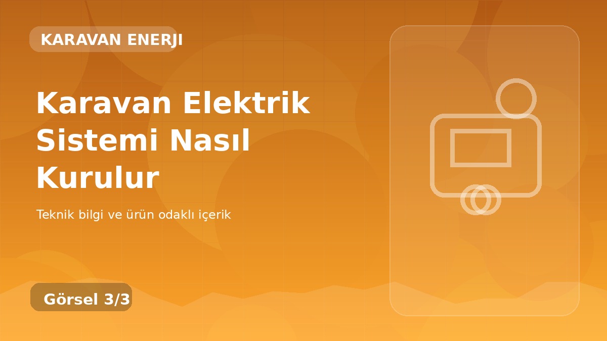 Karavan Elektrik Sistemi Nasıl Kurulur üçüncü görsel