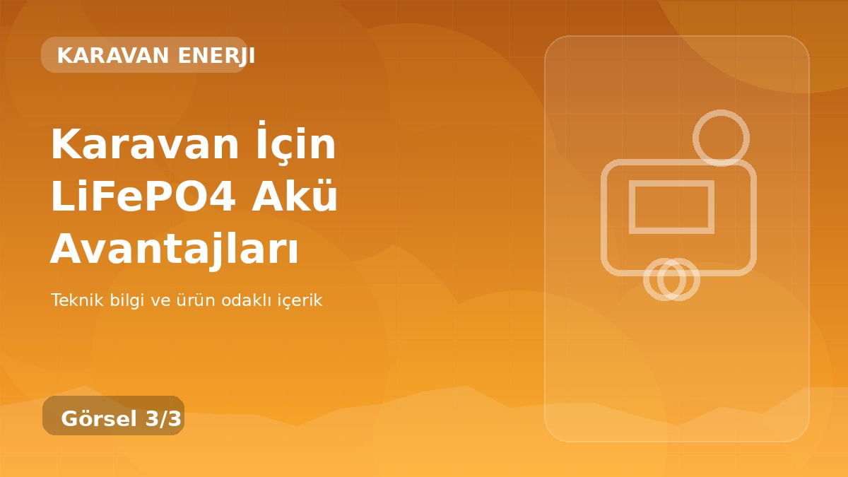 Karavan İçin LiFePO4 Akü Avantajları üçüncü görsel