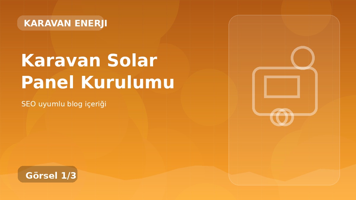 Karavan Solar Panel Kurulumu