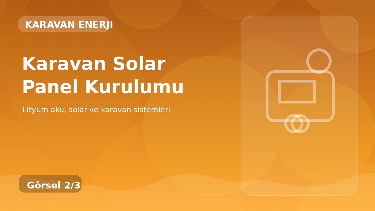Karavan Solar Panel Kurulumu detay görseli