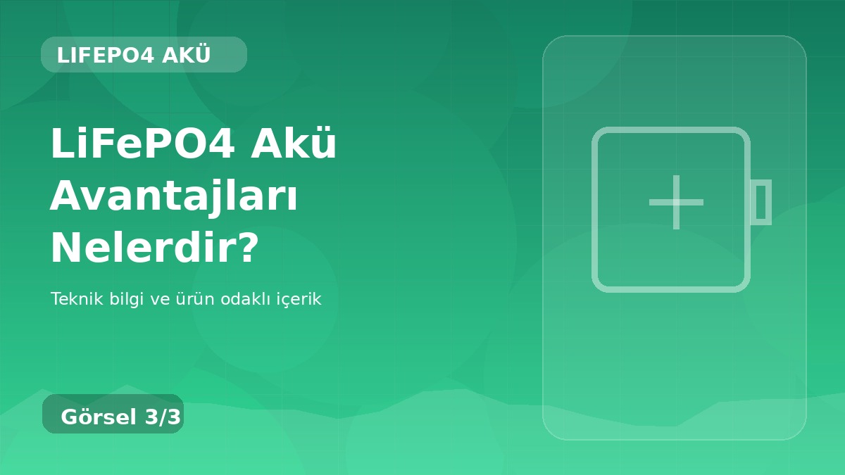 LiFePO4 Akü Avantajları Nelerdir? üçüncü görsel