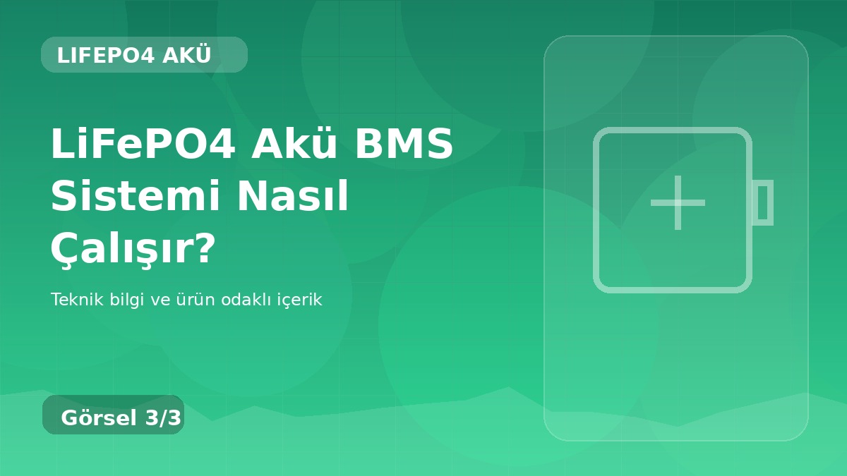 LiFePO4 Akü BMS Sistemi Nasıl Çalışır? üçüncü görsel