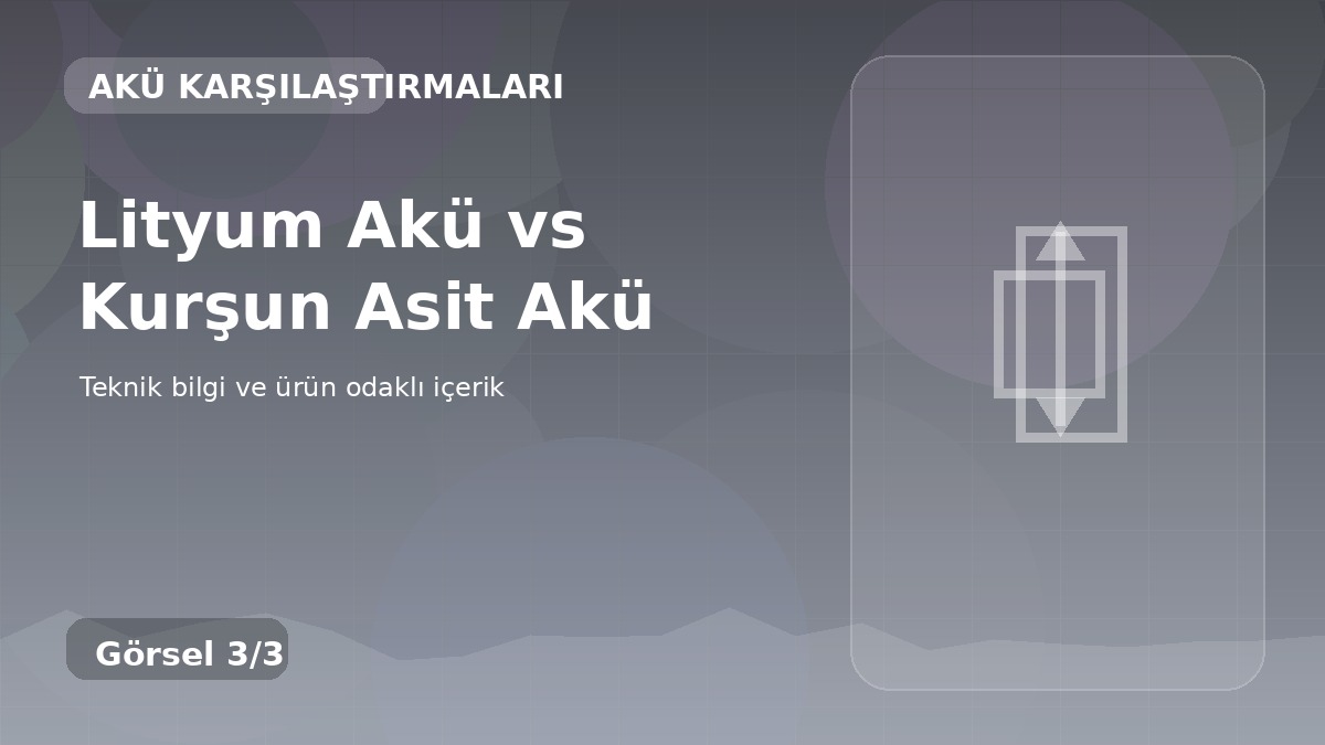Lityum Akü vs Kurşun Asit Akü üçüncü görsel