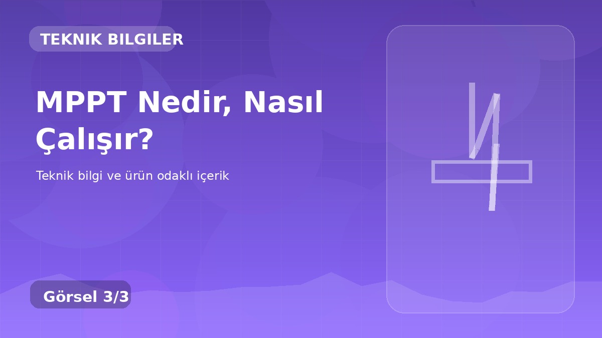 MPPT Nedir, Nasıl Çalışır? üçüncü görsel