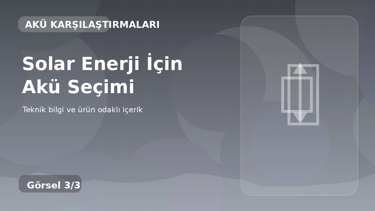 Solar Enerji İçin Akü Seçimi üçüncü görsel