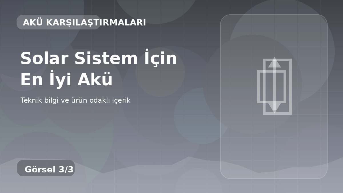 Solar Sistem İçin En İyi Akü üçüncü görsel