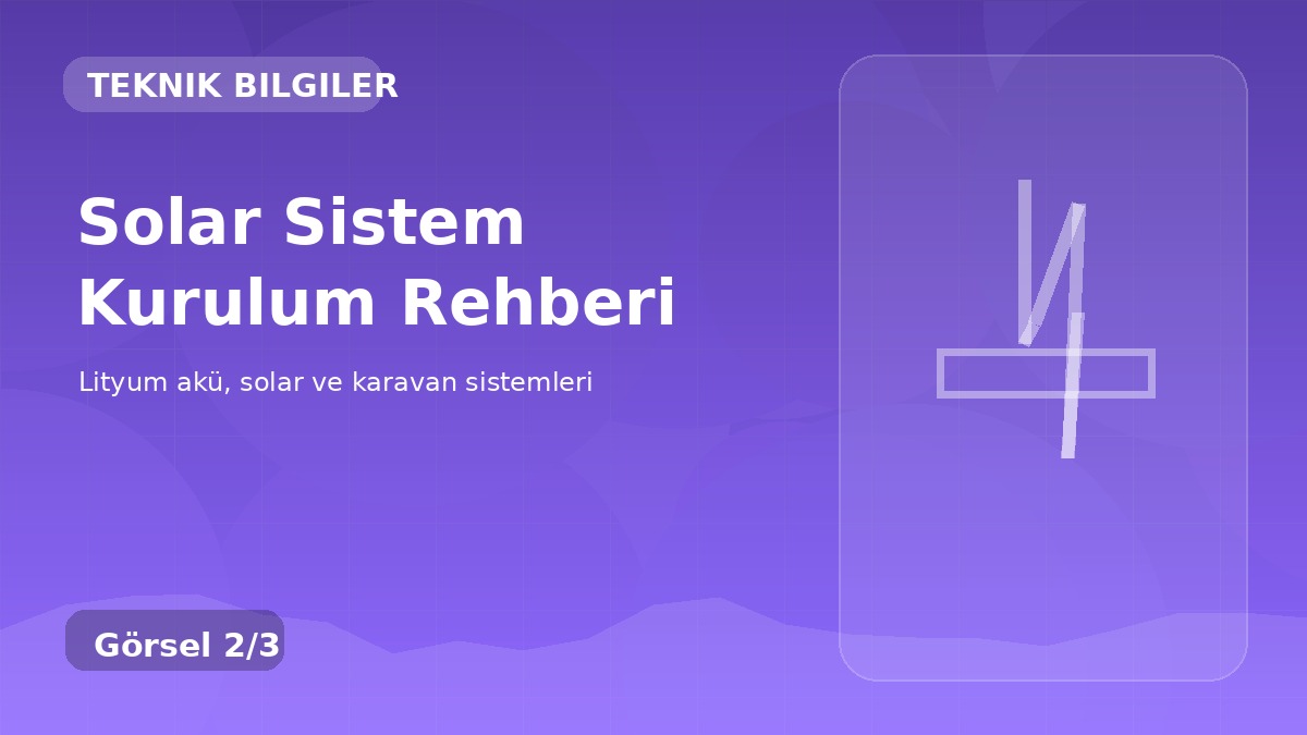 Solar Sistem Kurulum Rehberi detay görseli